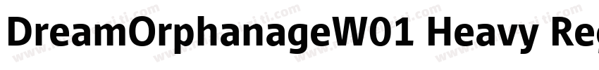 DreamOrphanageW01 Heavy Regular字体转换
